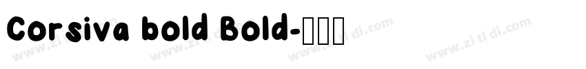 Corsiva bold Bold字体转换 Corsiva bold Bold字体转换